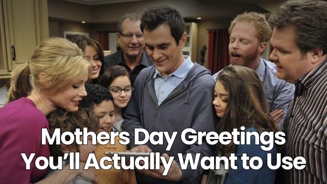 Mothers Day Greetings You’ll Actually Want to Use • Dumb Little Man