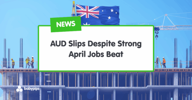 AUD Slips Despite Strong April Jobs Beat