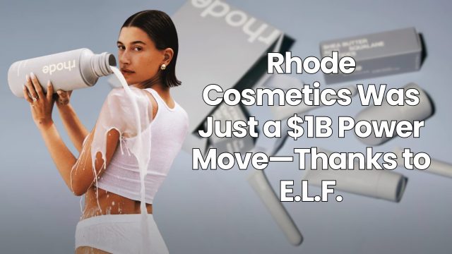 Rhode Cosmetics Was Just a $1B Power Move—Thanks to E.L.F. - Dumb Little Man