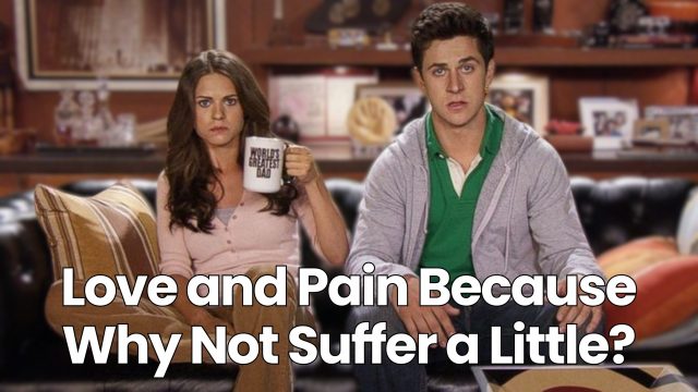 Love and Pain Because Why Not Suffer a Little - Dumb Little Man