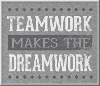 How Teamwork Makes The Dream Work