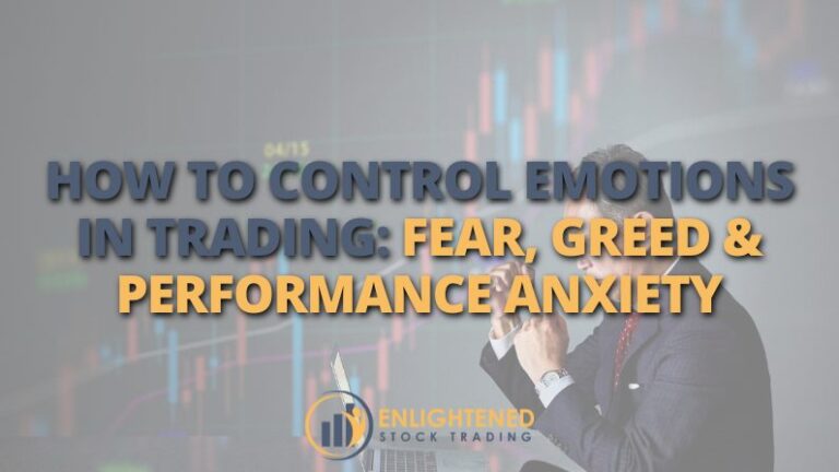 How to Control Emotions in Trading: Fear, Greed & Anxiety