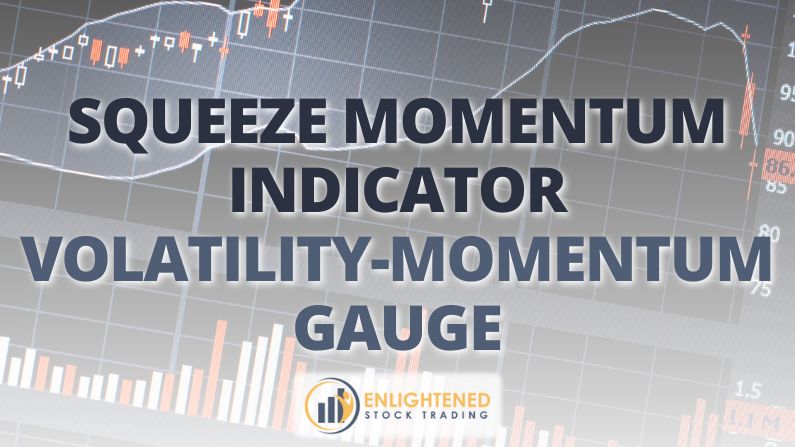 How to Use the Squeeze Momentum Indicator to Time Trades
