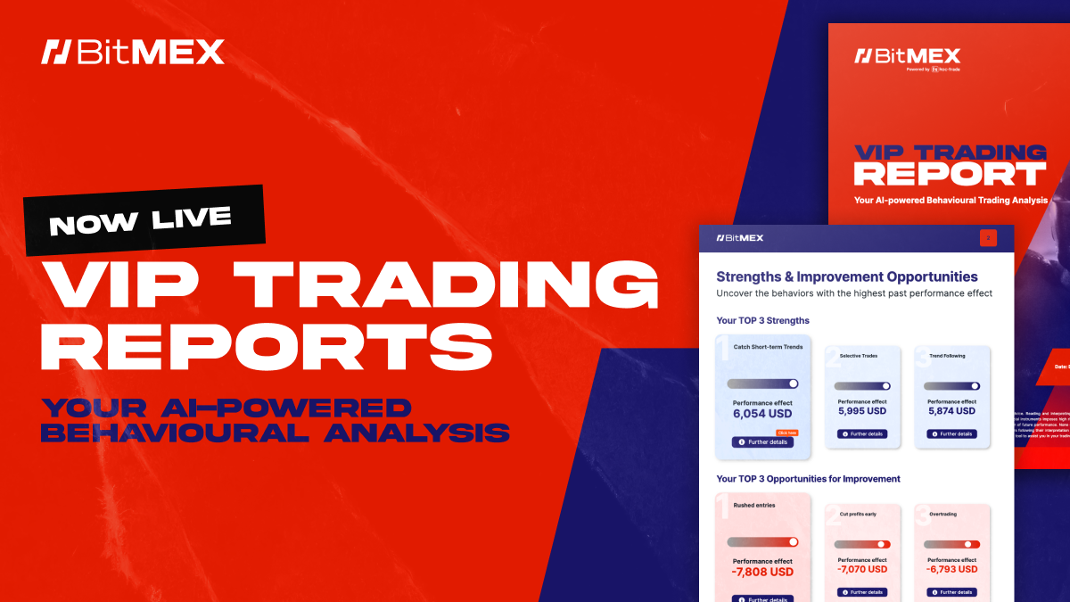 Now Live: BitMEX VIP Trading Report for AI-Powered Trading Behaviour Insights | BitMEX Blog
