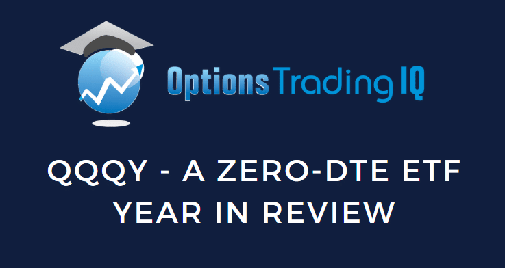QQQY – A Zero-DTE ETF Year In Review