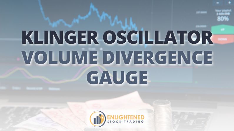 How to Use the Klinger Oscillator for Smarter Trading Decisions
