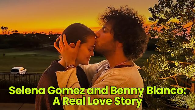 Selena Gomez and Benny Blanco: A Real Love Story