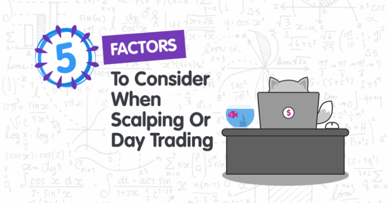 5 Factors to Consider in Scalping or Day Trading