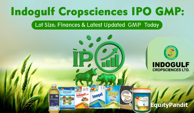 Indogulf Cropsciences IPO GMP: Lot Size, Finances & Latest Updated GMP Today
