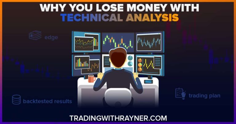Why You Lose Money With Technical Analysis (And How To Avoid It) | TradingwithRayner