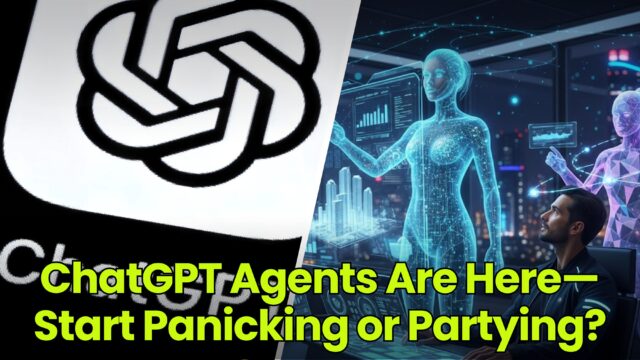 ChatGPT Agents Are Here—Start Panicking or Partying?