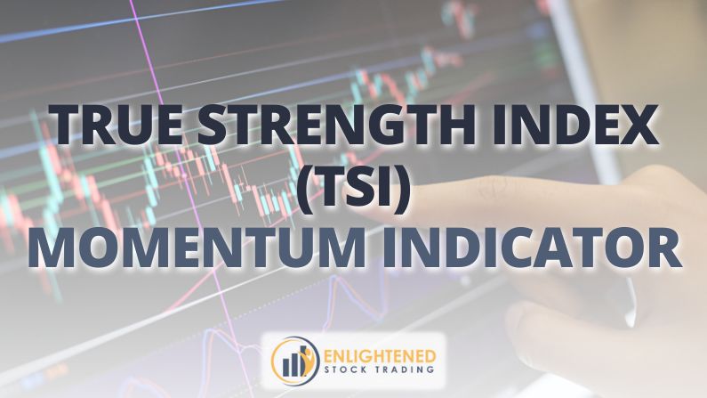 True Strength Index: Unlock Hidden Momentum and Price Trends