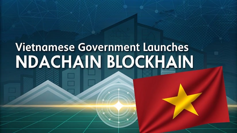 Vietnam Launches National Blockchain Platform to Secure Digital Identity and Government Records