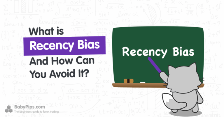 What Is “Recency Bias” And How Can You Avoid It?