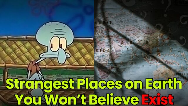 Strangest Places on Earth You Won’t Believe Exist