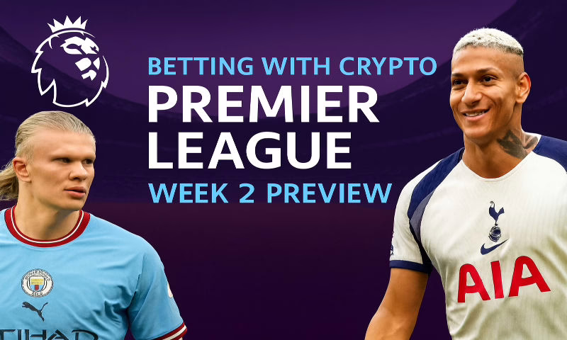 Betting with Crypto: Premier League 25/26 Week 2 Preview | BitcoinChaser