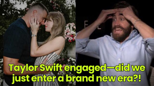 Taylor Swift engaged—did we just enter a brand new era?!