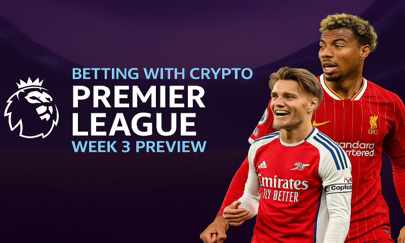 Betting with Crypto: Premier League 25/26 Week 3 Preview | BitcoinChaser