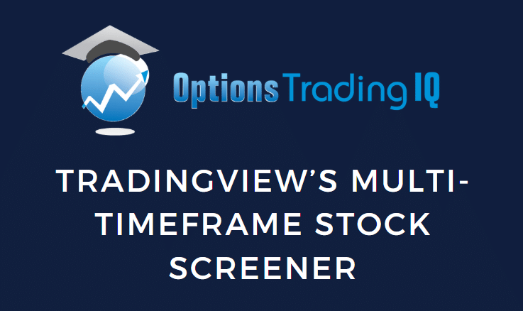 TradingView’s Multi-Timeframe Stock Screener