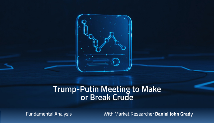 Trump-Putin Meeting to Make or Break Crude