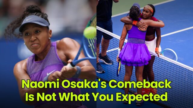Naomi Osaka: She's Back and It's Not What You Expected