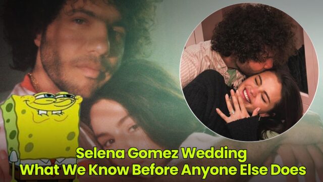 Selena Gomez Wedding What We Know Before Anyone Else Does