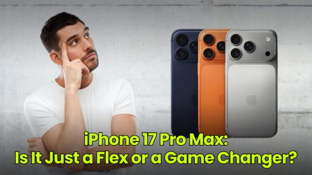 iPhone 17 Pro Max: Is It Just a Flex or a Game Changer?
