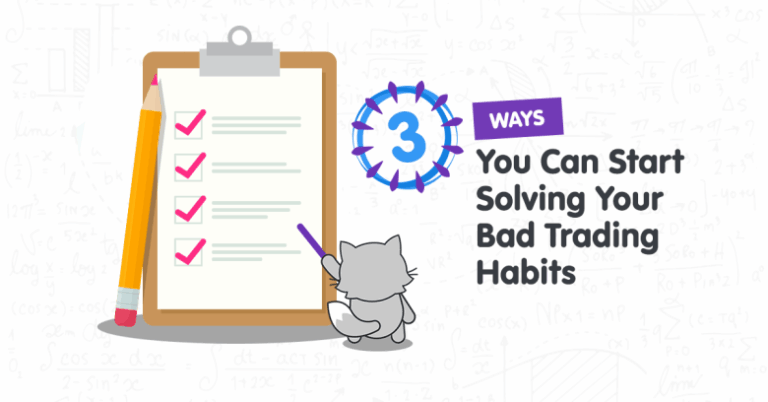 3 Ways You Can Start Addressing Your Bad Trading Habits