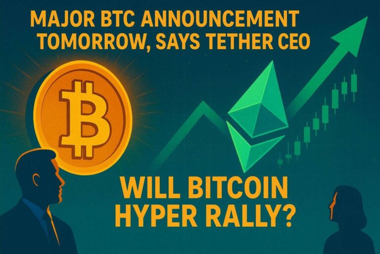 Major BTC Announcement Tomorrow, Says Tether CEO. Will Bitcoin Hyper Rally?