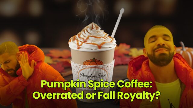 Pumpkin Spice Coffee: Overrated or Fall Royalty?