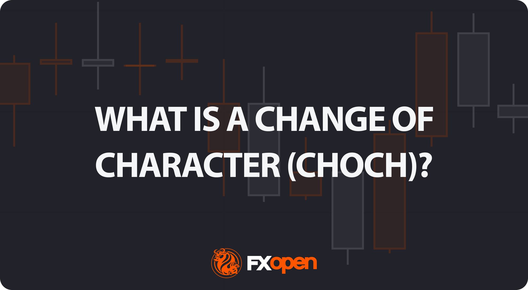 Change of Character (CHoCH): Definition, Application, and Examples