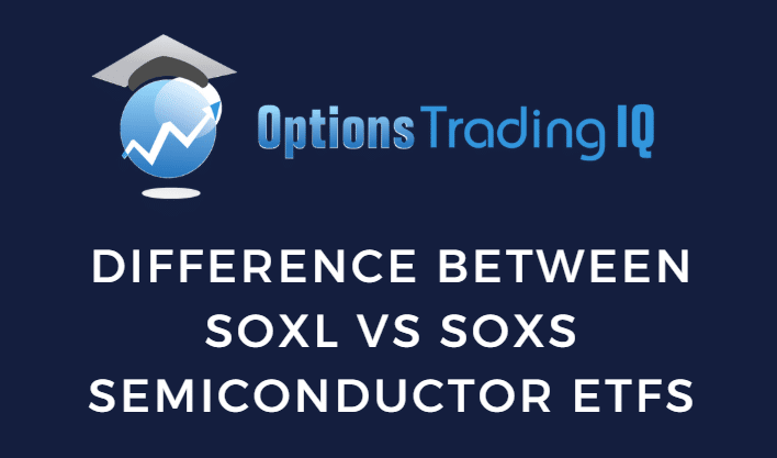 Difference between SOXL vs SOXS semiconductor ETFs