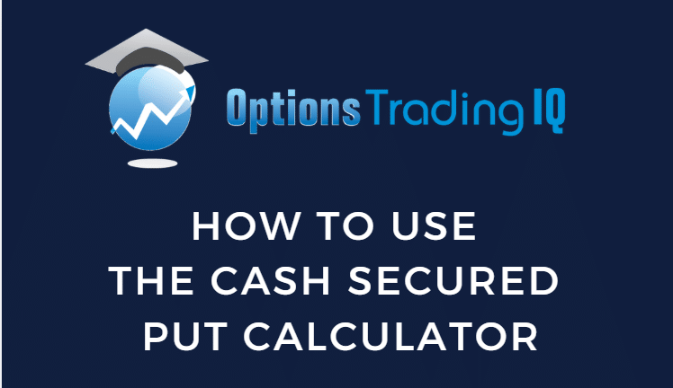 How to Use Our Cash Secured Put Calculator