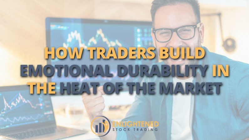 Trading Psychology: Build Systems for Emotional Durability