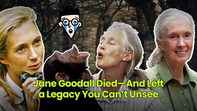 Jane Goodall Died—And Left a Legacy You Can’t Unsee