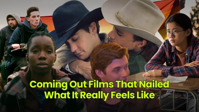 Coming Out Films That Nailed What It Really Feels Like