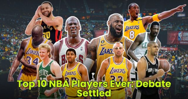 Top 10 NBA Players Ever: Debate Settled