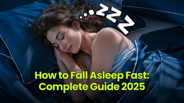 How to Fall Asleep Fast: Complete Guide 2025