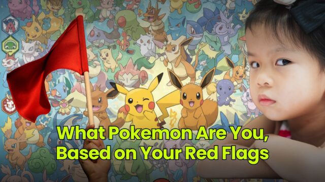 What Pokemon Are You, Based on Your Red Flags