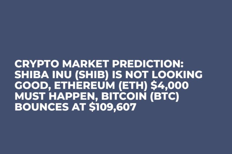 Crypto Market Prediction: Shiba Inu (SHIB) Is Not Looking Good, Ethereum (ETH) $4,000 Must Happen, Bitcoin (BTC) Bounces at $109,607 - U.Today