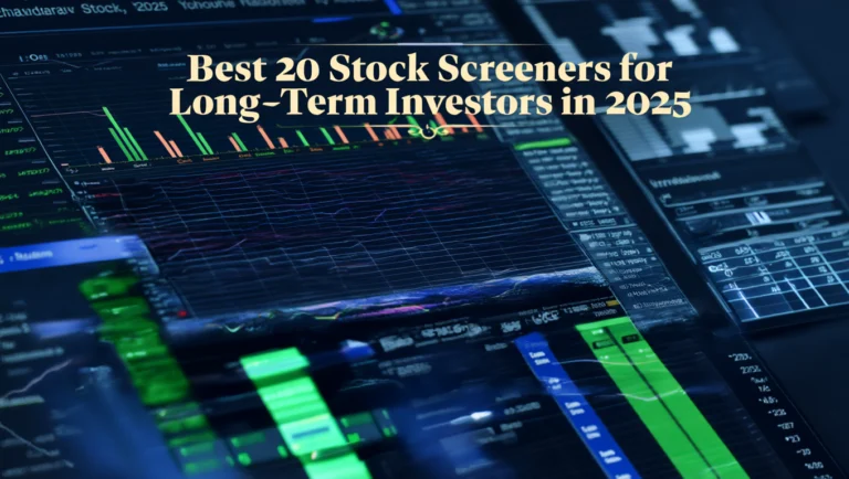 Best 20 Stock Screeners for Long-Term Investors in 2025