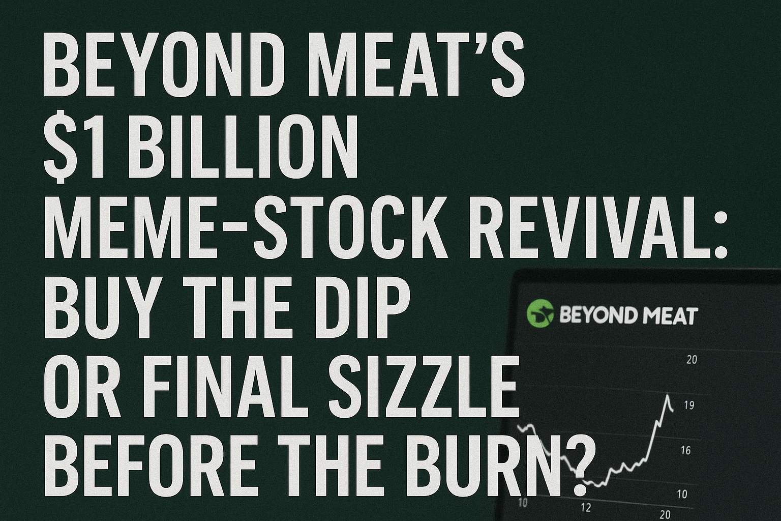 Beyond Meat Stock: Is The $1B Meme Rally A Buy-The-Dip Play?