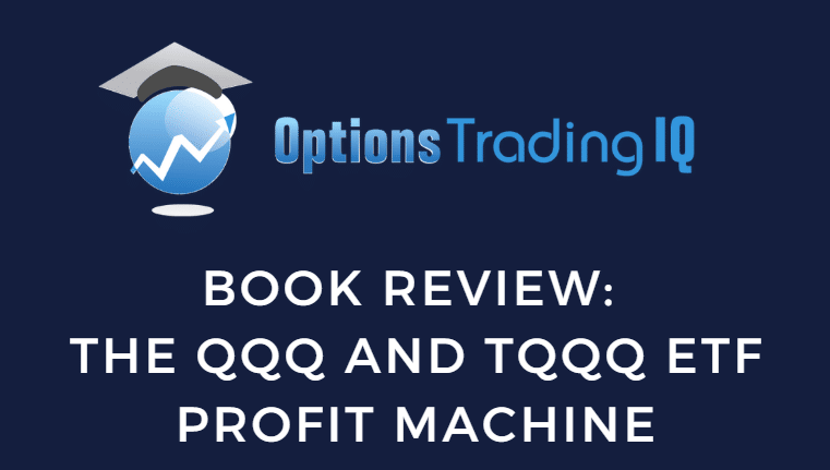 Book Review: The QQQ and TQQQ ETF Profit Machine