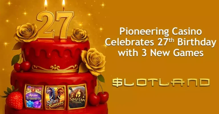 Slotland Celebrates 27 Years of iGaming Innovation with New Games and Birthday Promotions