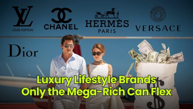 Luxury Lifestyle Brands Only the Mega-Rich Can Flex