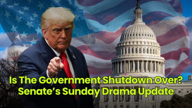 Is The Government Shutdown Over? Senate’s Sunday Drama Update