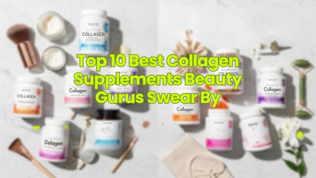 Top-10-Best-Collagen-Supplements-Beauty-Gurus-Swear-By