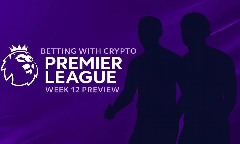 Betting with Crypto: Premier League 25/26 Week 12 Preview | BitcoinChaser