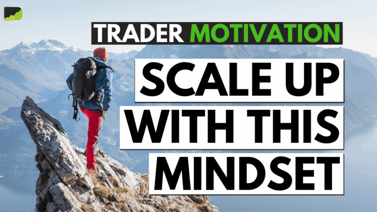 The Trader Mindset To Scale Up 