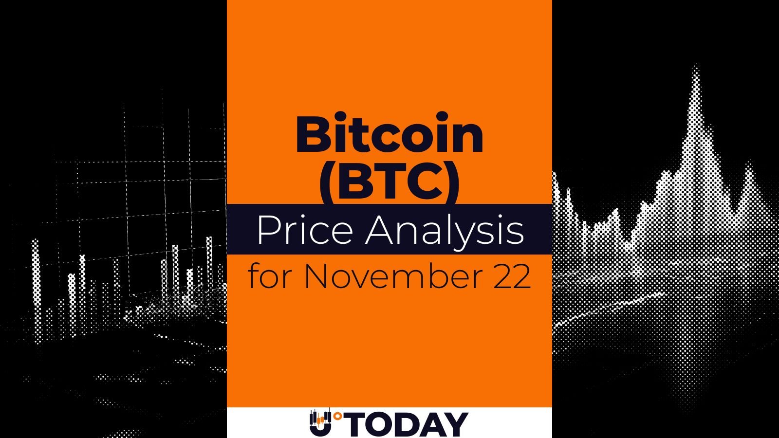 Bitcoin (BTC) Price Analysis for November 22 - U.Today
